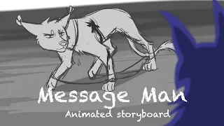 Message Man [vent animatic]