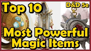 Top 10 Most Powerful Magic Items in DnD 5E