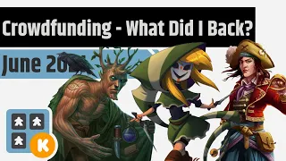 Board Game Crowdfunding - What I Did & Didn't Back - June 2021