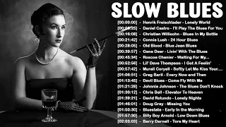 Relaxing Slow Whiskey Blues | Top 50 Blues Music Of All Time | Jazz and Blues Rock Ballads
