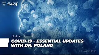 Covid-19 Essential Updates by Gregory A. Poland, MD | Full Video