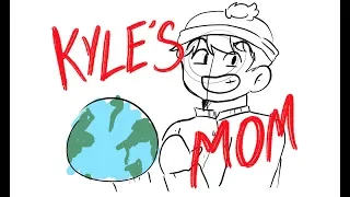 South Park  - Kyle's Mom [ANIMATIC]