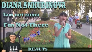 Diana Ankudinova - Там нет меня - I'm not there (Reaction)