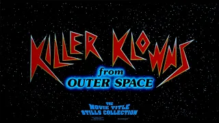 Killer Klowns from Outer Space (1988) title sequence