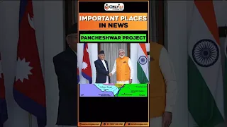 India - Nepal | Pancheshwar Multipurpose Project | Places in News for UPSC 2022 | UPSC CSE | OnlyIAS