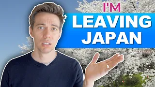 Why I'm Leaving Japan (not clickbait)