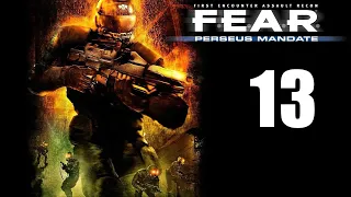 F.E.A.R. Perseus Mandate - Эпизод 6 - Разведка, Лабиринт - Прохождение игры на русском [#13] | PC