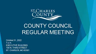 St. Charles County Council Meeting - October 31, 2022