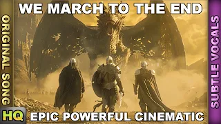 Epic Powerful Movie Soundtrack 🎵 We March to the End 🎵 #AudioMachine