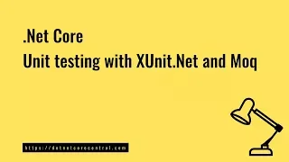 .Net Core Unit Testing using  XUnit and Moq