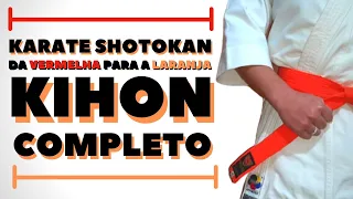 Da Vermelha para a Laranja - Kihon COMPLETO  - Karate Shotokan