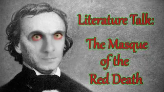 Literature Talks: The Masque Of The Red Death