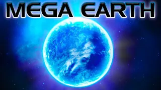 The Mega Earth!