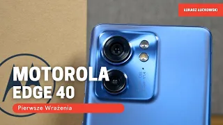 MOTOROLA EDGE 40 Pierwsze Wrażenia