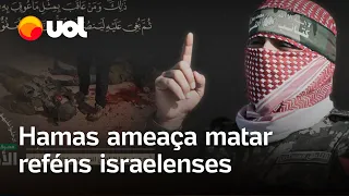Hamas x Israel: Grupo extremista ameaça matar reféns em resposta a bombardeios israelenses
