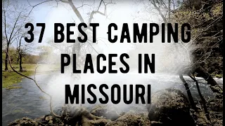 37 Best Places To Go Camping In Missouri