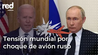 Tensión mundial por choque de avión ruso con un dron de Estados Unidos | Red+