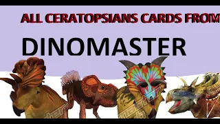 all ceratopsians from dinomaster duel cards . [ 40 subs special ]