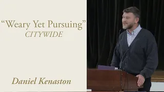 Weary Yet Pursuing - Daniel Kenaston