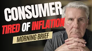 Consumer Tired of Inflation - Layoffs and More | Morning Brief