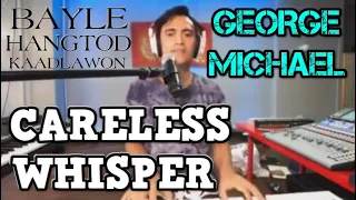 CARELESS WHISPER - George Michael (Cover by Bryan Magsayo - Online Request)