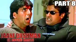 Jaani Dushman: Ek Anokhi Kahani - Part 8 l Superhit Action Hindi Movie l Sunny Deol, Manisha Koirala