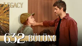 Emanet 632. Bölüm | Legacy Episode 632