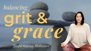 Finding Inner Harmony Through Grit and Grace | Joyful Warrior Meditation