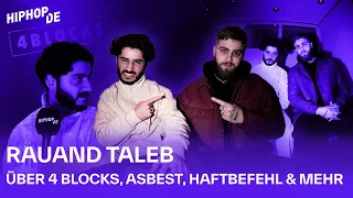 Rauand Taleb über 4 Blocks, Asbest, Haftbefehl, Apache 207 & mehr | Interview mit John