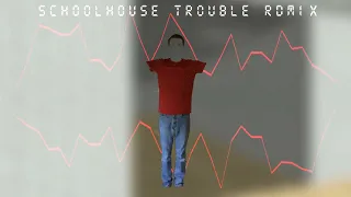 Schoolhouse Trouble (RDMix) - BBCR OST