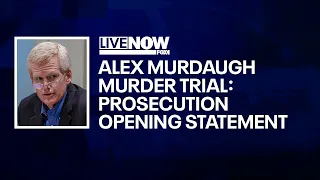 Murdaugh murder trial: Prosecution opening statements | LiveNOW from FOX