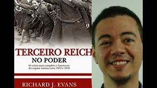 Livro #61: "O terceiro Reich no poder" - de Richard J. Evans - Parte 2