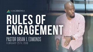 Rules of Engagement (February 25th, 2018) - Pastor Brian J. Edmonds
