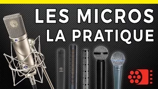 LES MICROS - LA PRATIQUE - choisir un micro