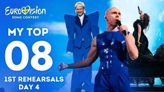 Eurovision 2024 | First Rehearsals (Day 4) - My Top 08