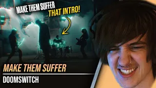 I'm impressed! | Make Them Suffer - Doomswitch Reaction