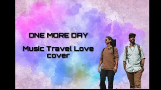 One More Day Lyrics - Diamond Rio (Music Travel Love Cover)