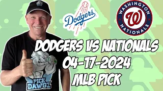 Los Angeles Dodgers vs Washington Nationals 4/17/24 MLB Pick & Prediction | MLB Betting Tips