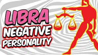 Negative Personality Traits of LIBRA Zodiac Sign