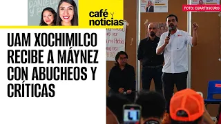 #CaféYNoticias ¬ Alumnos de la UAM Xochimilco abuchean y lanzan duros cuestionamientos a Máynez