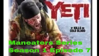 Maneaters Series| Episode 7| Yeti (2008)