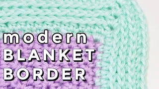 Easy Crochet Blanket Border | Camel Stitch | Modern Crochet