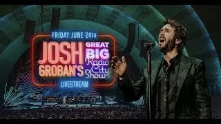 Josh Groban - "New York Minute" - Radio City Music Hall - Great Big Show Live Stream - 06/24/22