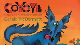 Coyote, A Trickster Tale READ ALOUD
