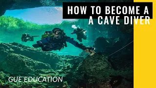 How to become a GUE Cave Diver?