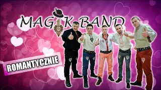 ❤️ SKŁADANKA ❤️ MAGIK BAND - ROMANTYCZNIE ❤️ 2018 ❤️