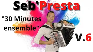 Seb'Presta:V6 "30 Minutes ensemble"