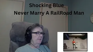 Never Marry a Railroad Man/Shocking Blue