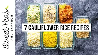 How to Make Cauliflower Rice + SEVEN flavors!