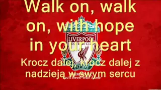 Hymn Liverpoolu FC You'll never walk alone POLSKIE NAPISY!!!